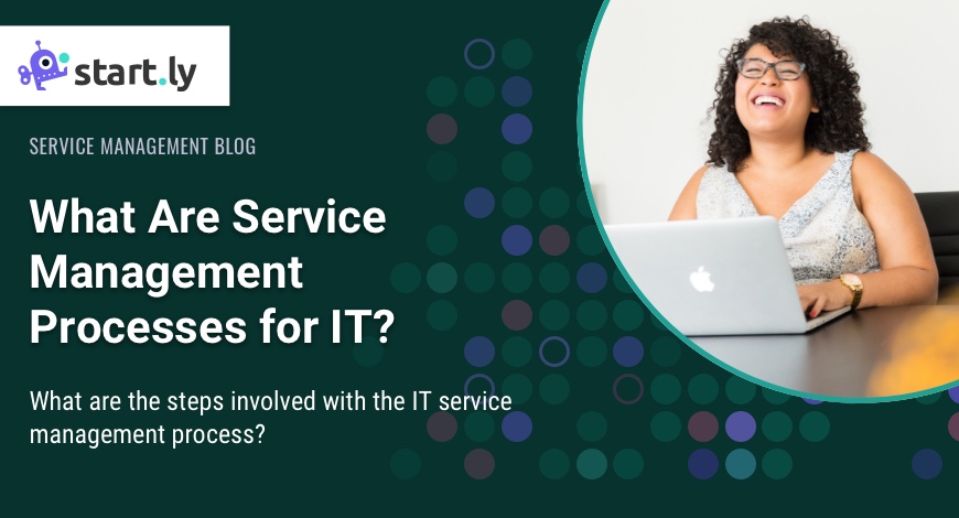 What Are Service Management Processes for IT?