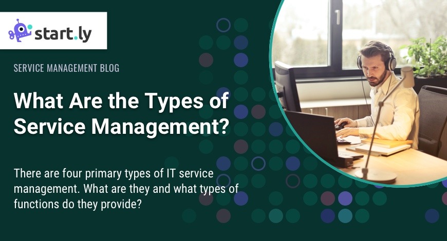 What are the types of Service Management? - Blog