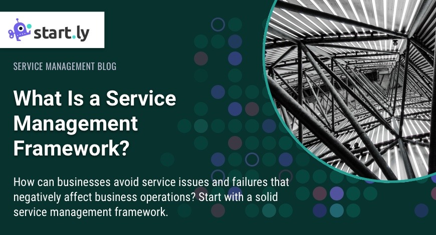 What is a service Management Framework? - Blog